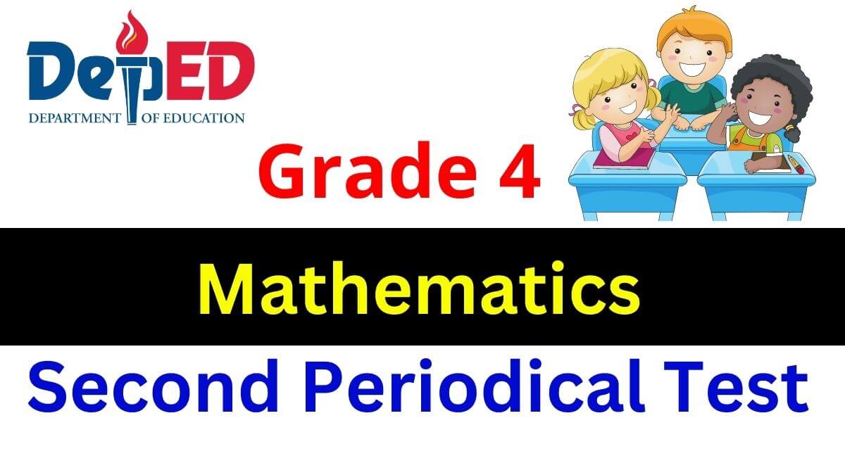 Periodical Test Mathematics Grade 4 Quarter 2 | Download Here!