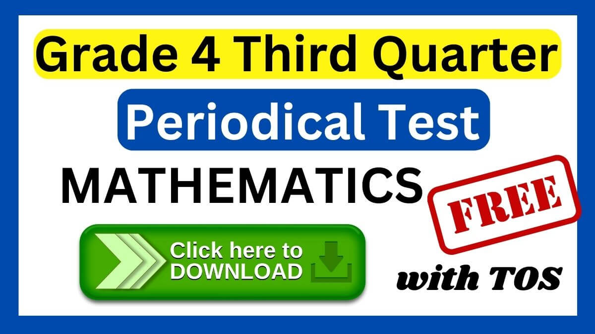 Periodical Test Quarter 3 Grade 4 Math with TOS | Download here!