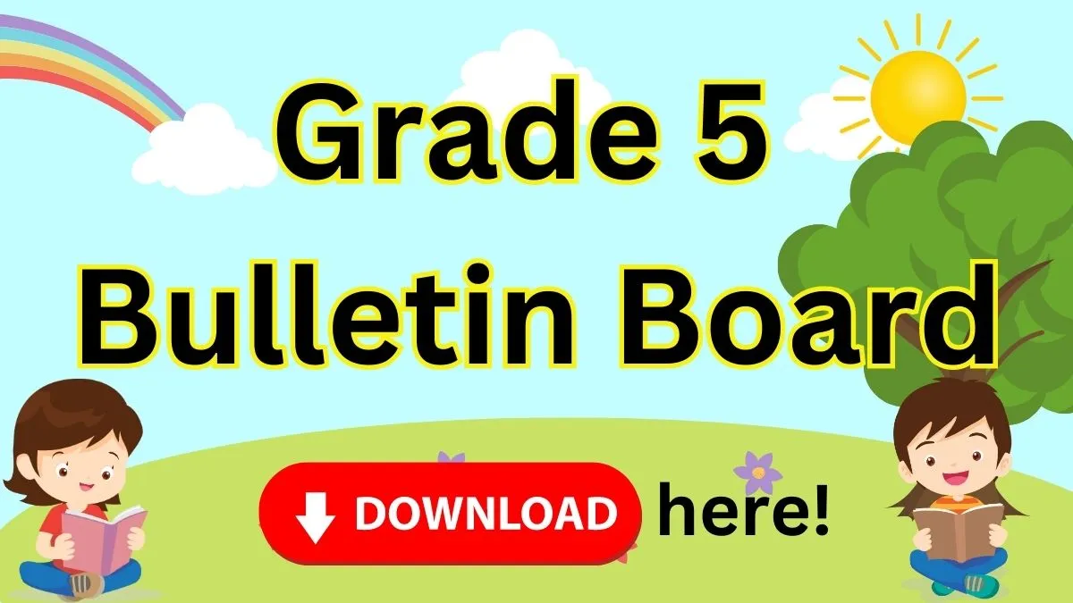 Grade 5 Bulletin Board Download here free!