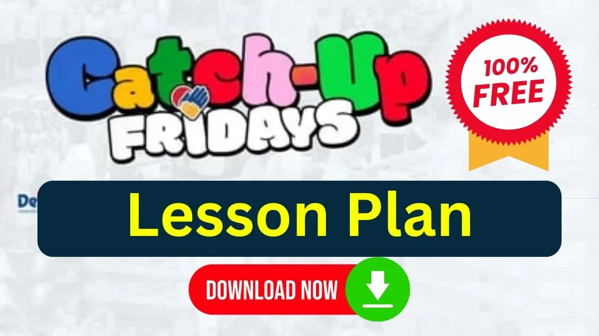 Catch Up Friday Lesson Plan Download Here Free 