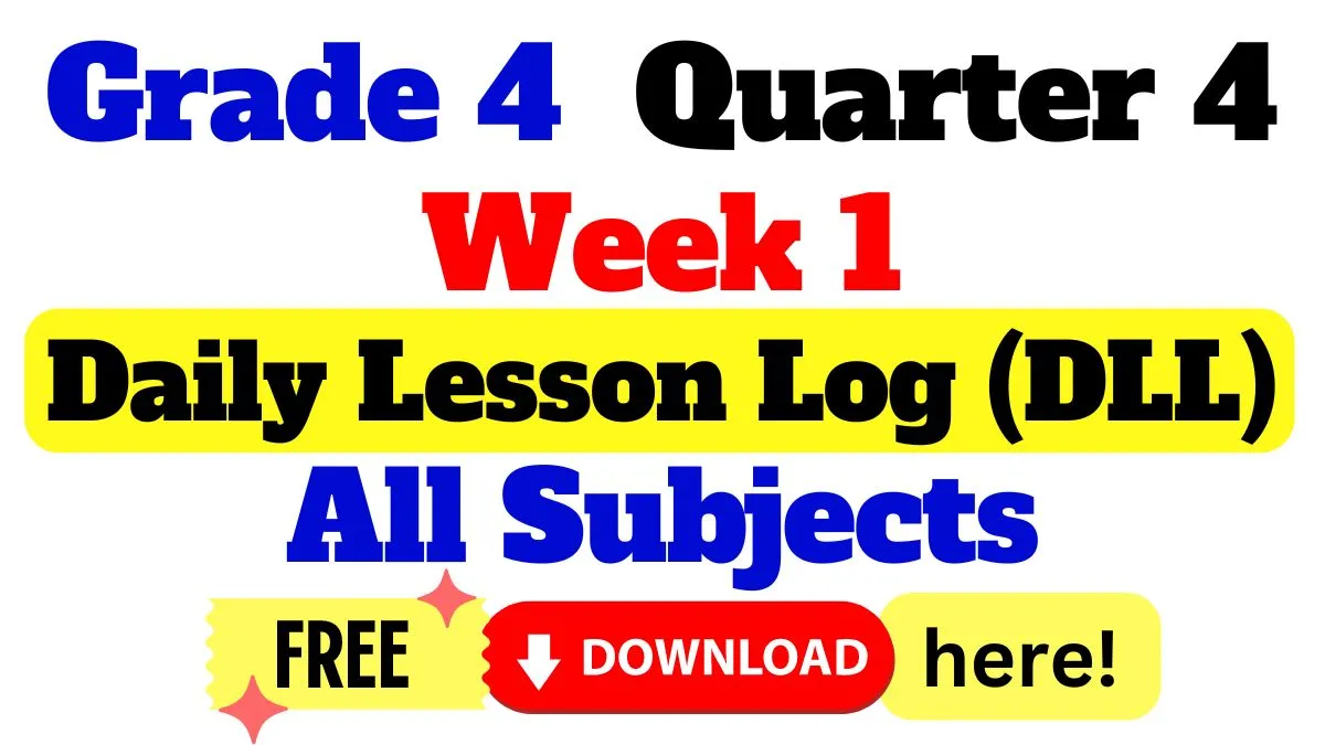 Daily Lesson Log Grade Four Fourth Quarter Week 1 | Download here!