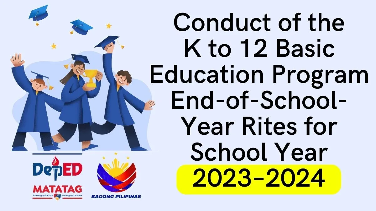 Conduct of the K to 12 Basic Education Program EndofSchoolYear Rites